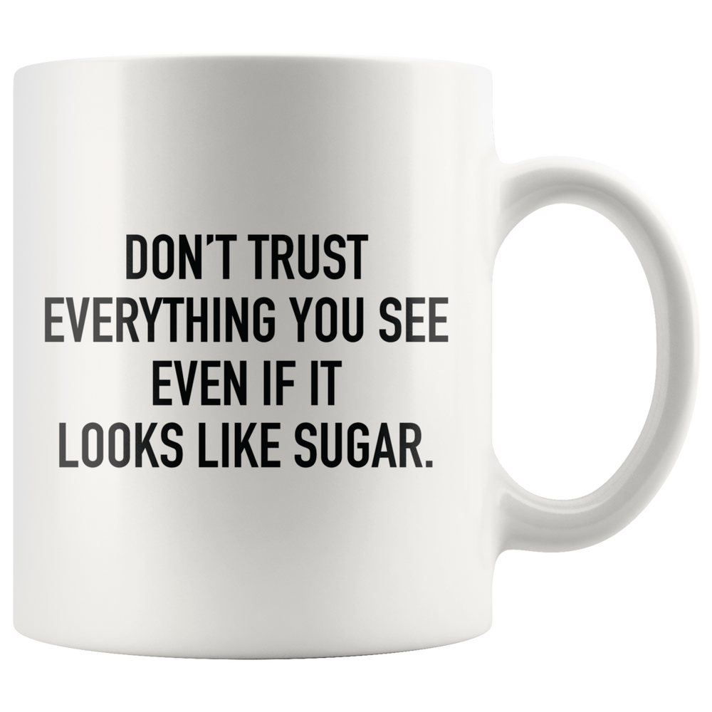 Don't Trust Everything You See Mug Black
