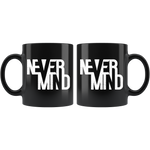 Never Mind Mug White