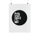Round Don't Tease Me Poster