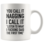 You Call It Nagging Mug Black