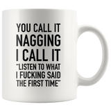 You Call It Nagging Mug Black