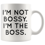 I'm Not Bossy I'm The Boss Mug Black