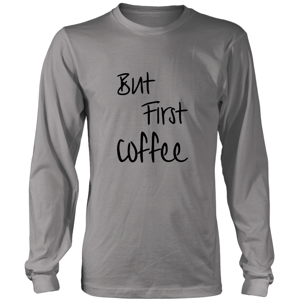 But First Coffee Long Sleeve  T-Shirt Black