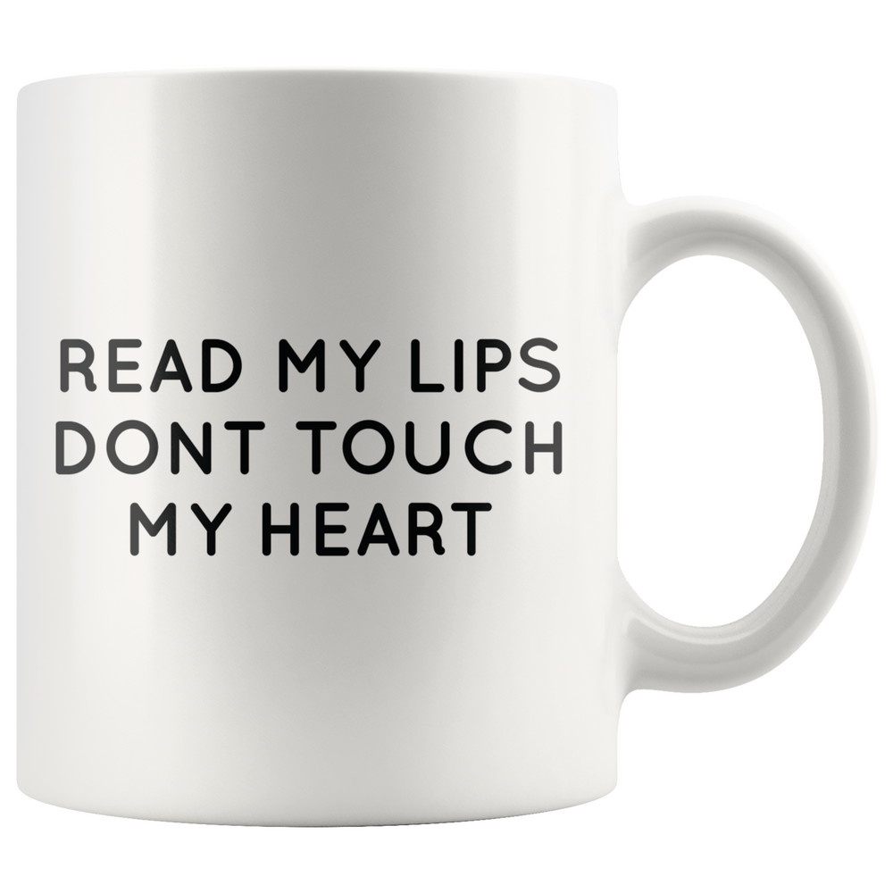 Read My Lips Dont Touch My Heart Mug Black