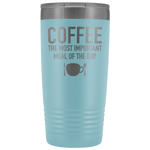 Coffee The Most Important Tumbler