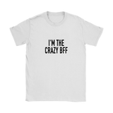 I'm The Crazy BFF Women's T-Shirt Black