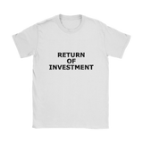 Return Of Investment Women's T-Shirt Black