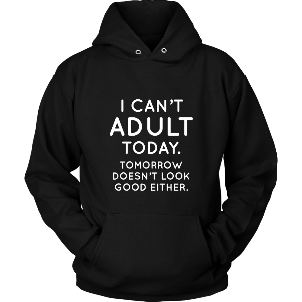 I Can't Adult Hoodie