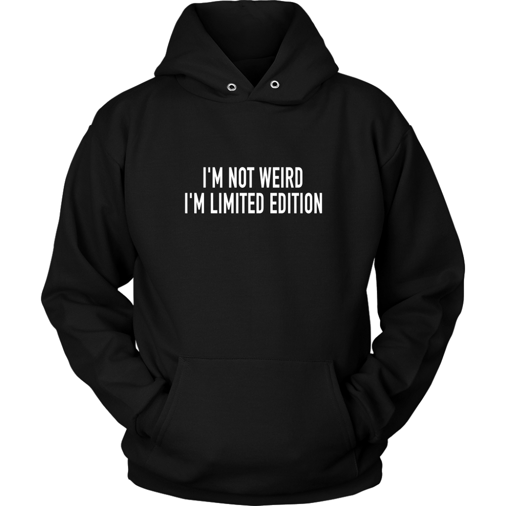 I'm Not Weird Hoodie