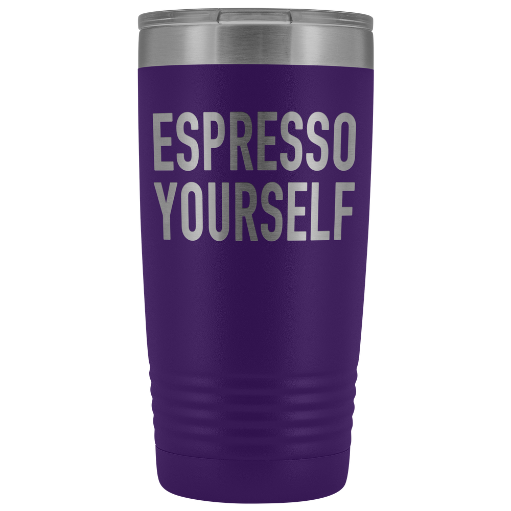 Espresso Yourself Tumbler