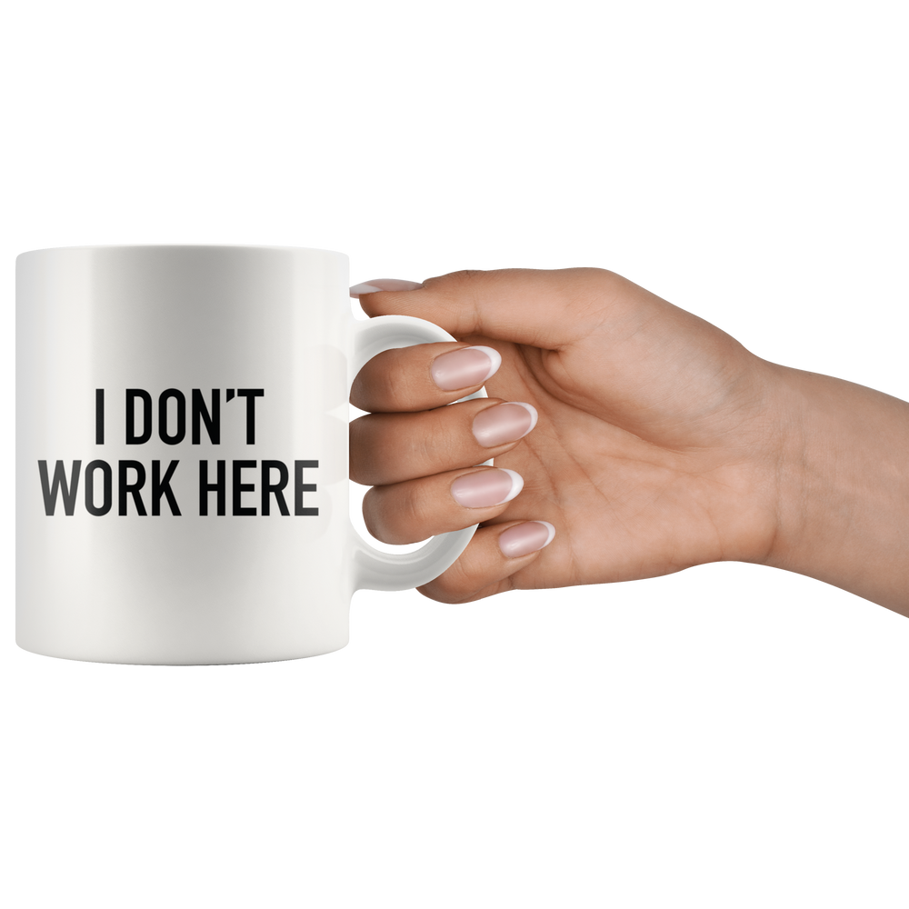 I Don't Work Here Mug Black