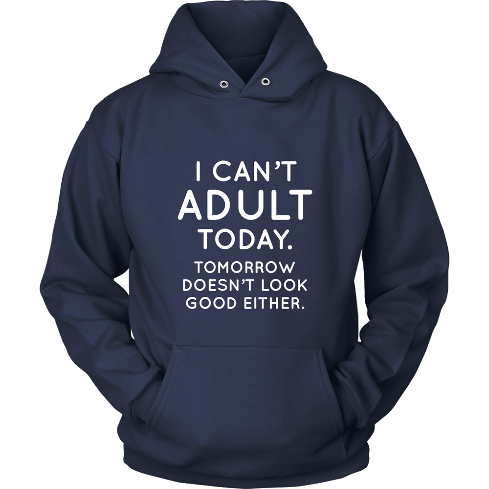 I Can't Adult Hoodie