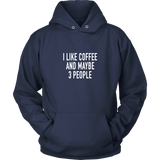 I Like Coffee Hoodie