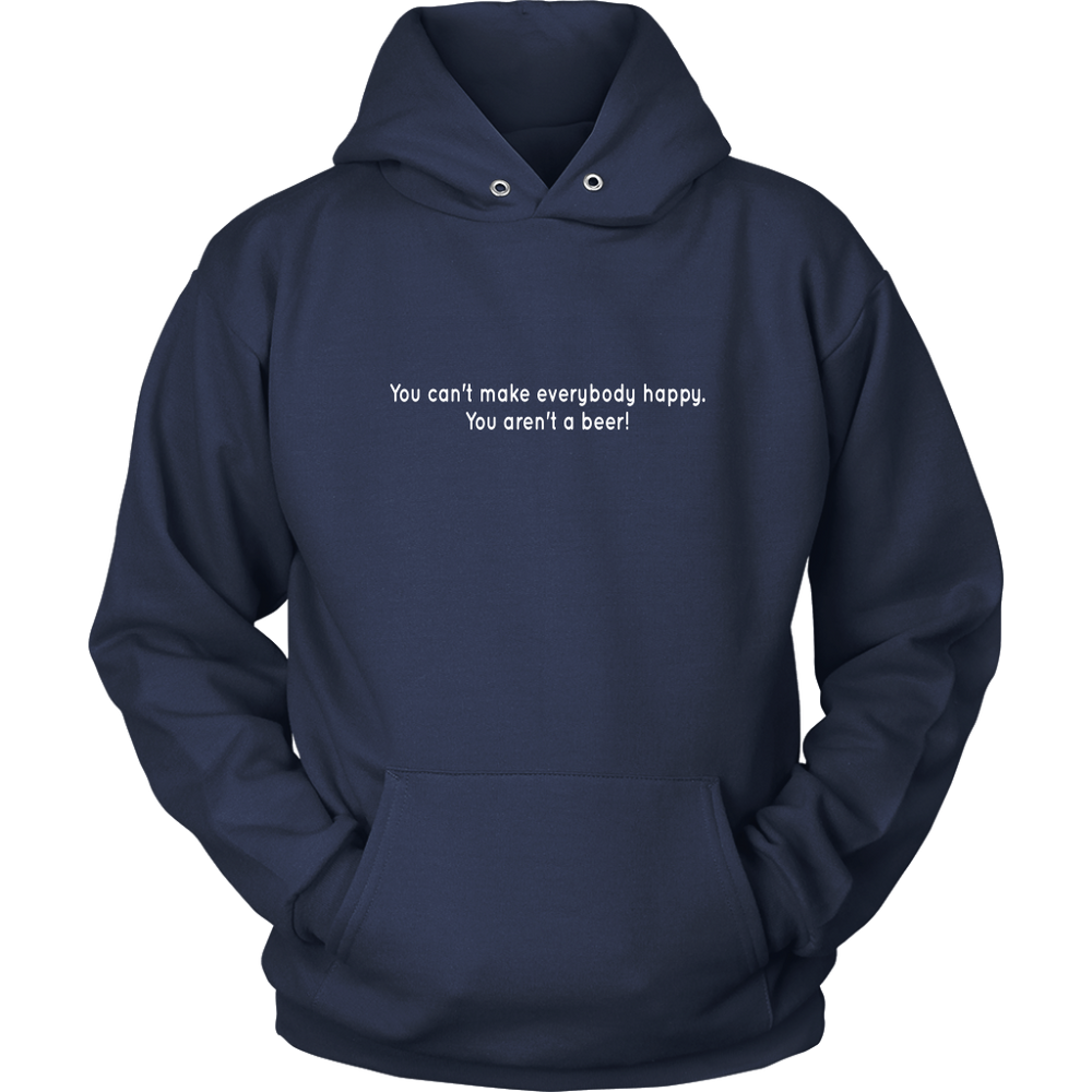 Can't Make Everybody Happy Hoodie