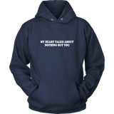 My Heart Talks Hoodie