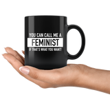 You Can Call Me A Feminist Mug White