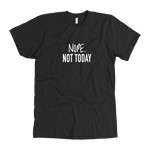 Nope Not Today Men's T-Shirt