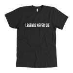 Legends Never Die Men's T-Shirt