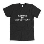 Return Of Investment Men's T-Shirt White