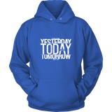 Learn From Yesterday Hoodie