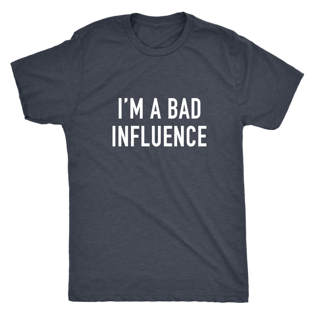 I'm A Bad Influence Men's T-Shirt White