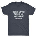 I Run On Caffeine Sarcasm Men's T-Shirt White