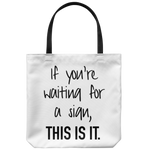 Waiting For a Sign Tote Bag