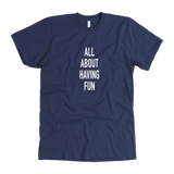 All About Having Fun Men's T-Shirt