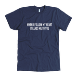 Follow My Heart Men's T-Shirt