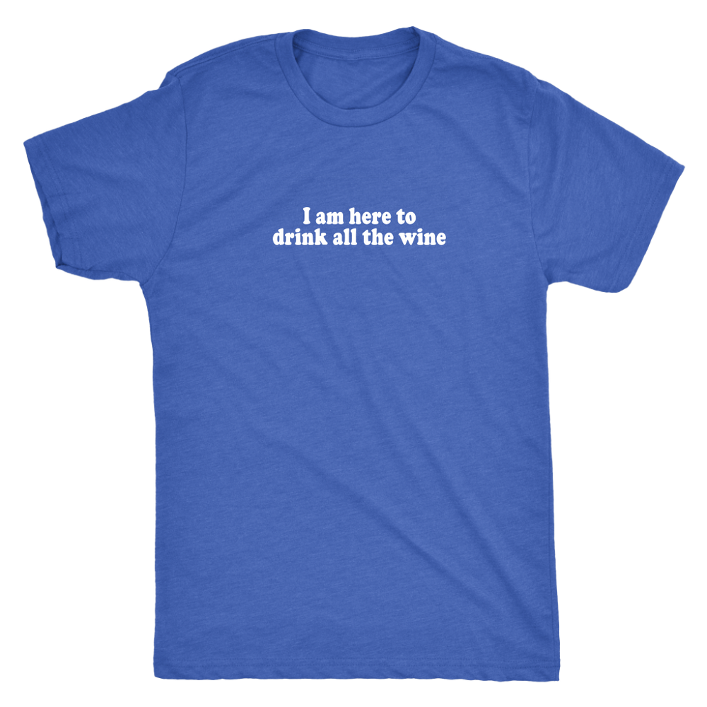 Drink All The Wine Men's T-Shirt