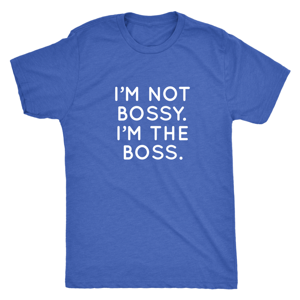 I'm Not Bossy I'm The Boss Men's T-Shirt White