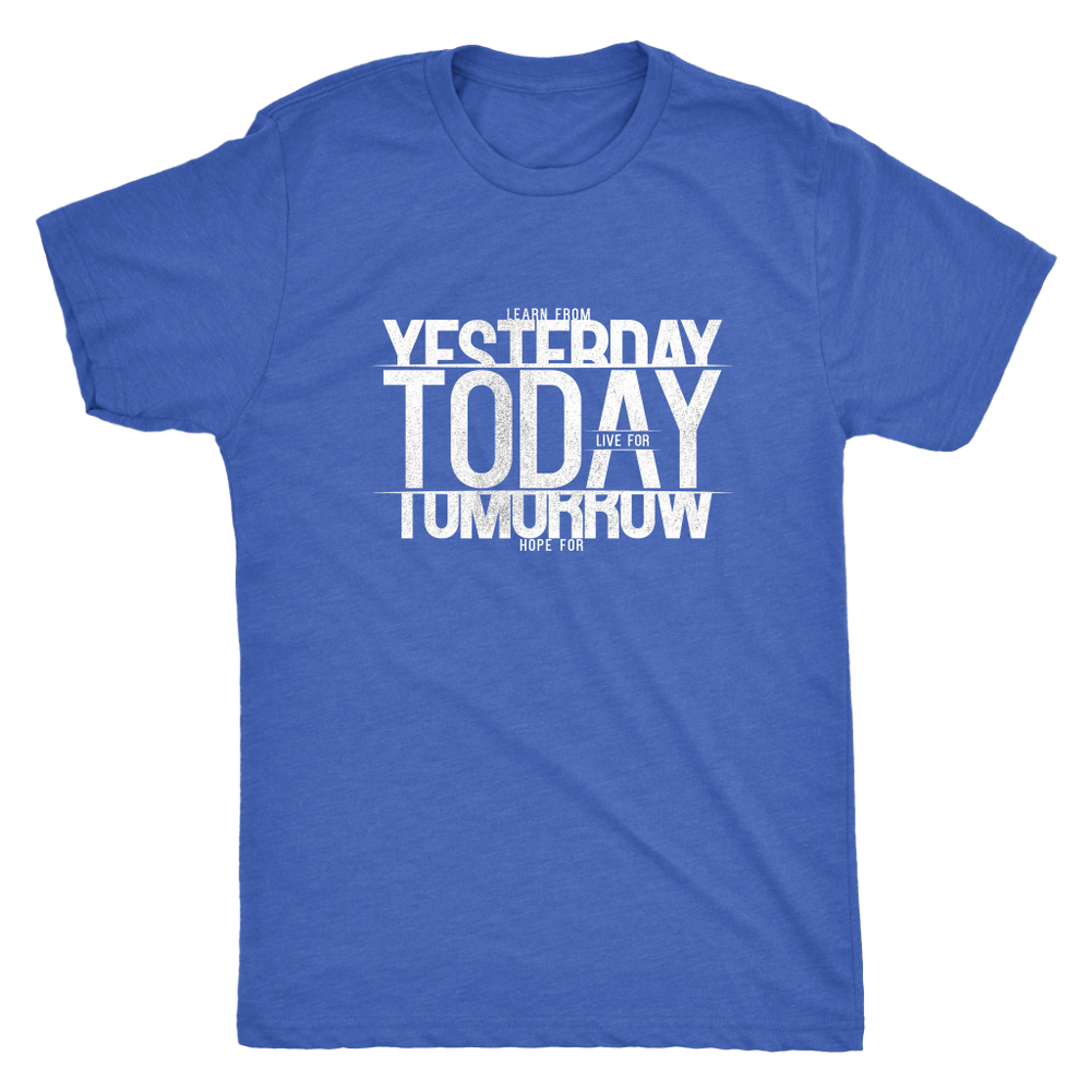 Learn From Yesterday Men's T-Shirt