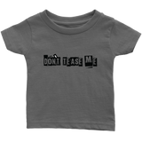 Don't Tease Me Infant T-Shirt
