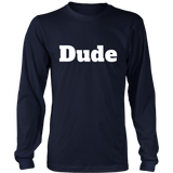 Dude Men's Long Sleeves T-Shirt
