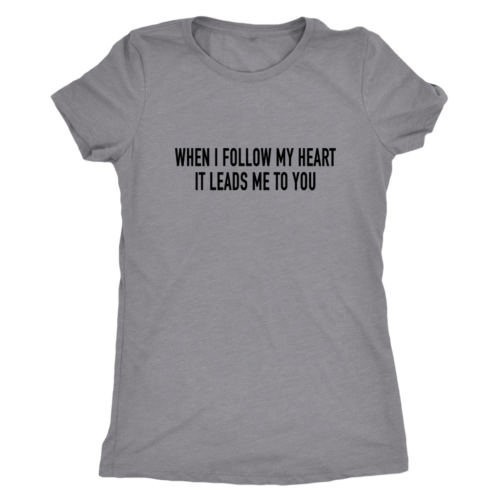 Follow My Heart Women's T-Shirt Black