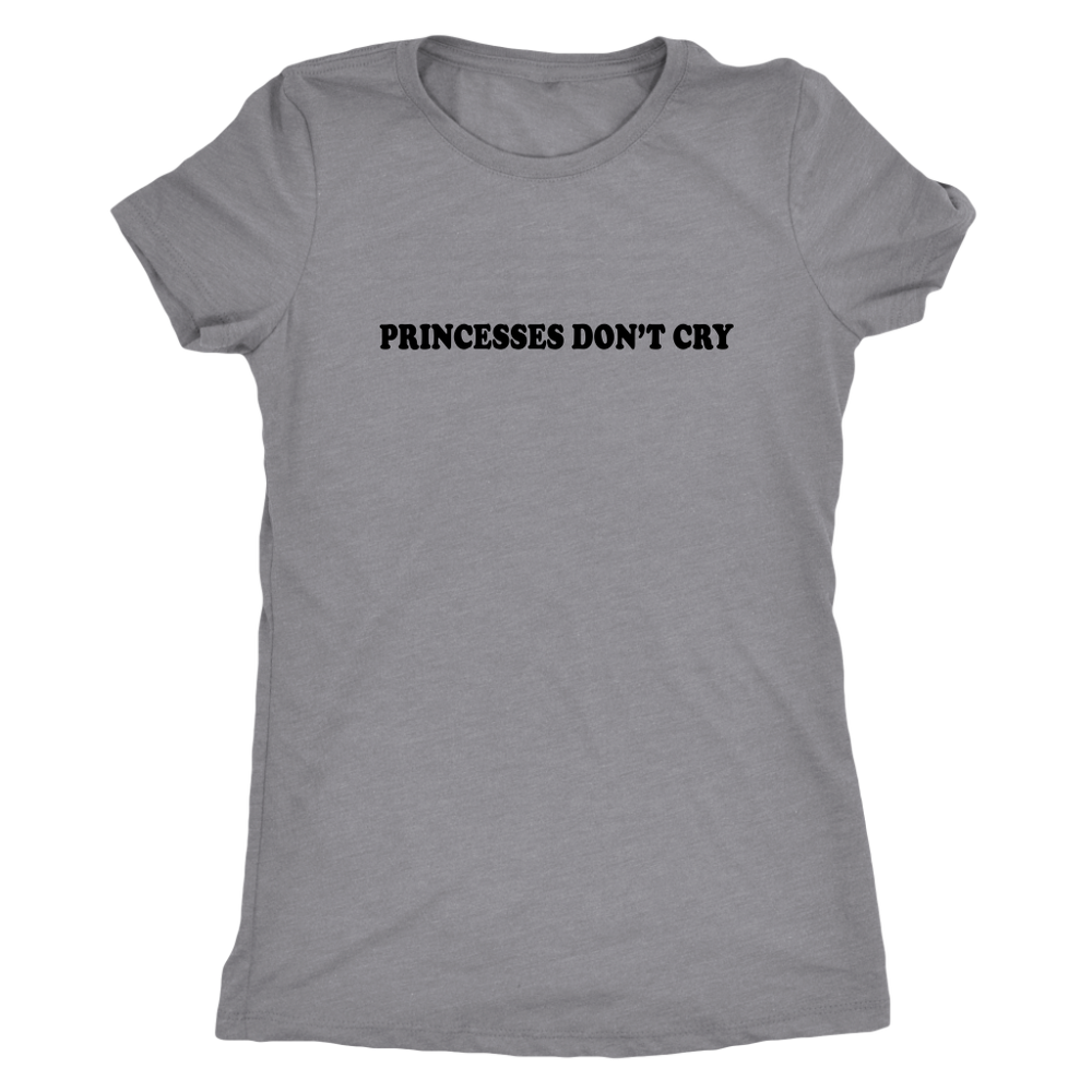 Princesses Don't Cry Women's T-Shirt Black