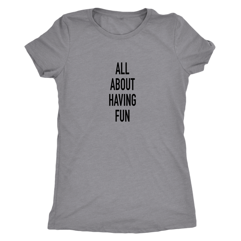 All About Having Fun Women's T-Shirt Black