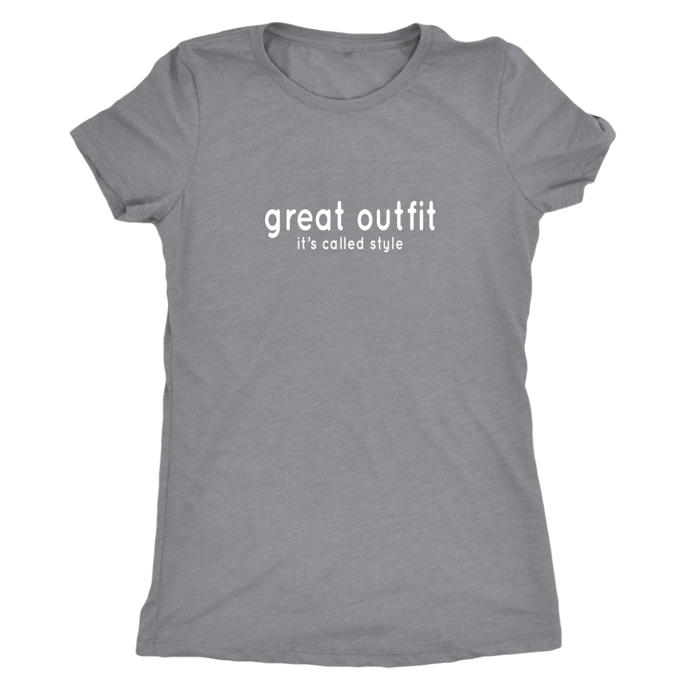 Great Outfit Women's T-Shirt