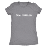 Calma Your Drama Women's T-Shirt White