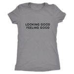 Looking Good Feeling Good Women's T-Shirt Black