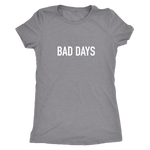 Bad Days Women's T-Shirt White