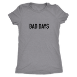 Bad Days Women's T-Shirt Black