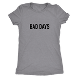 Bad Days Women's T-Shirt Black