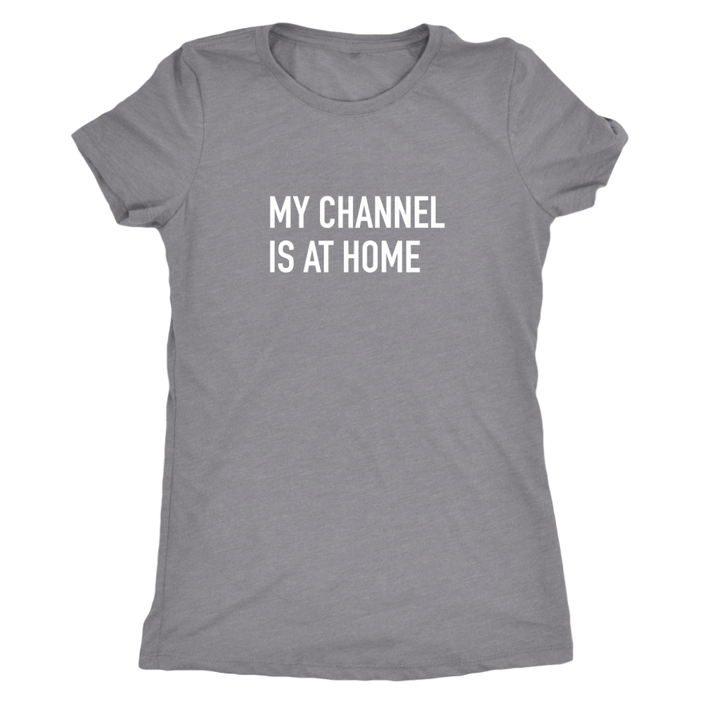 My Channel Is At Home 2 Women's T-Shirt White