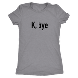 K Bye Women's T-Shirt Black