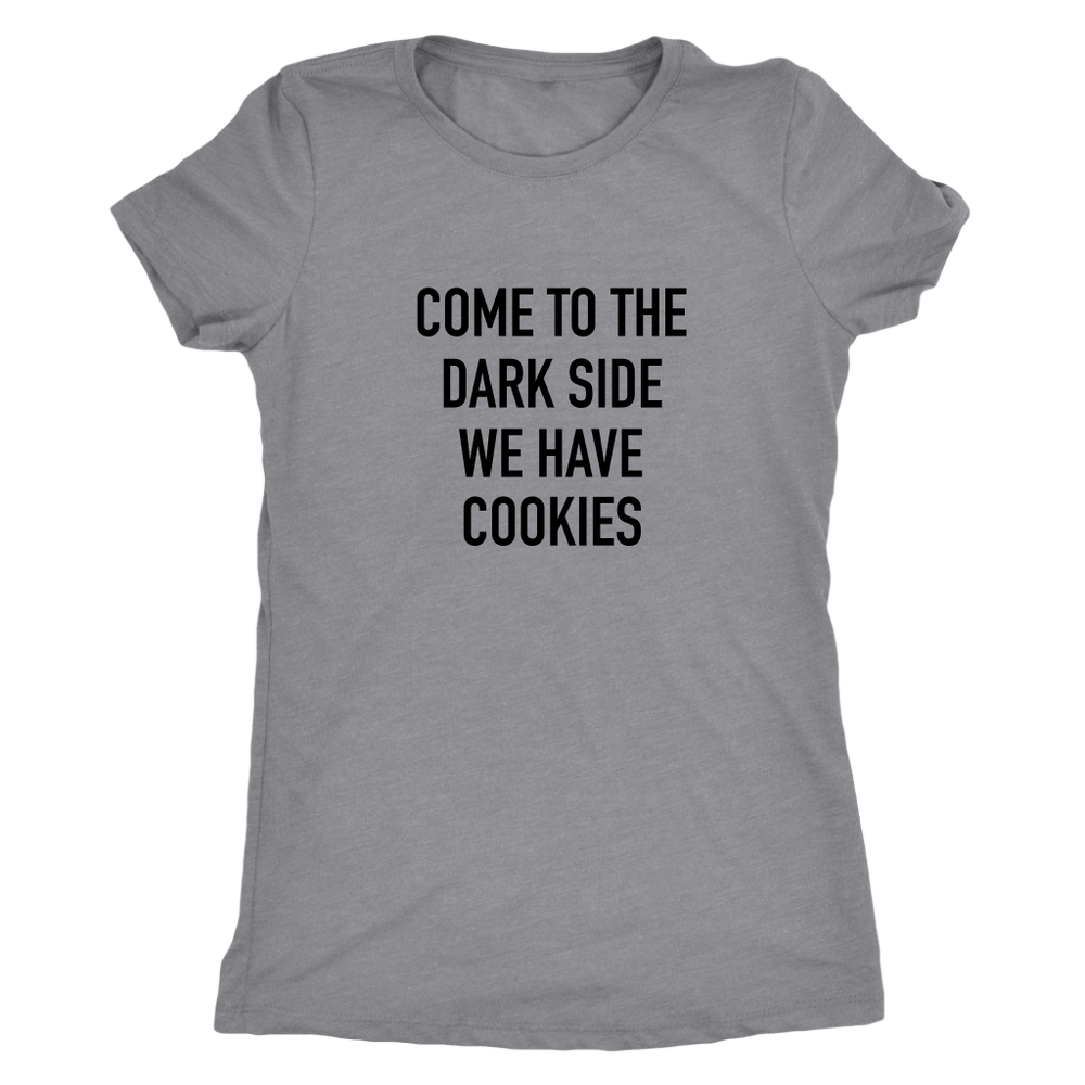 Come To The Dark Side Women's T-Shirt Black