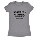 I Want To Be A Nice Person Women's T-Shirt Black