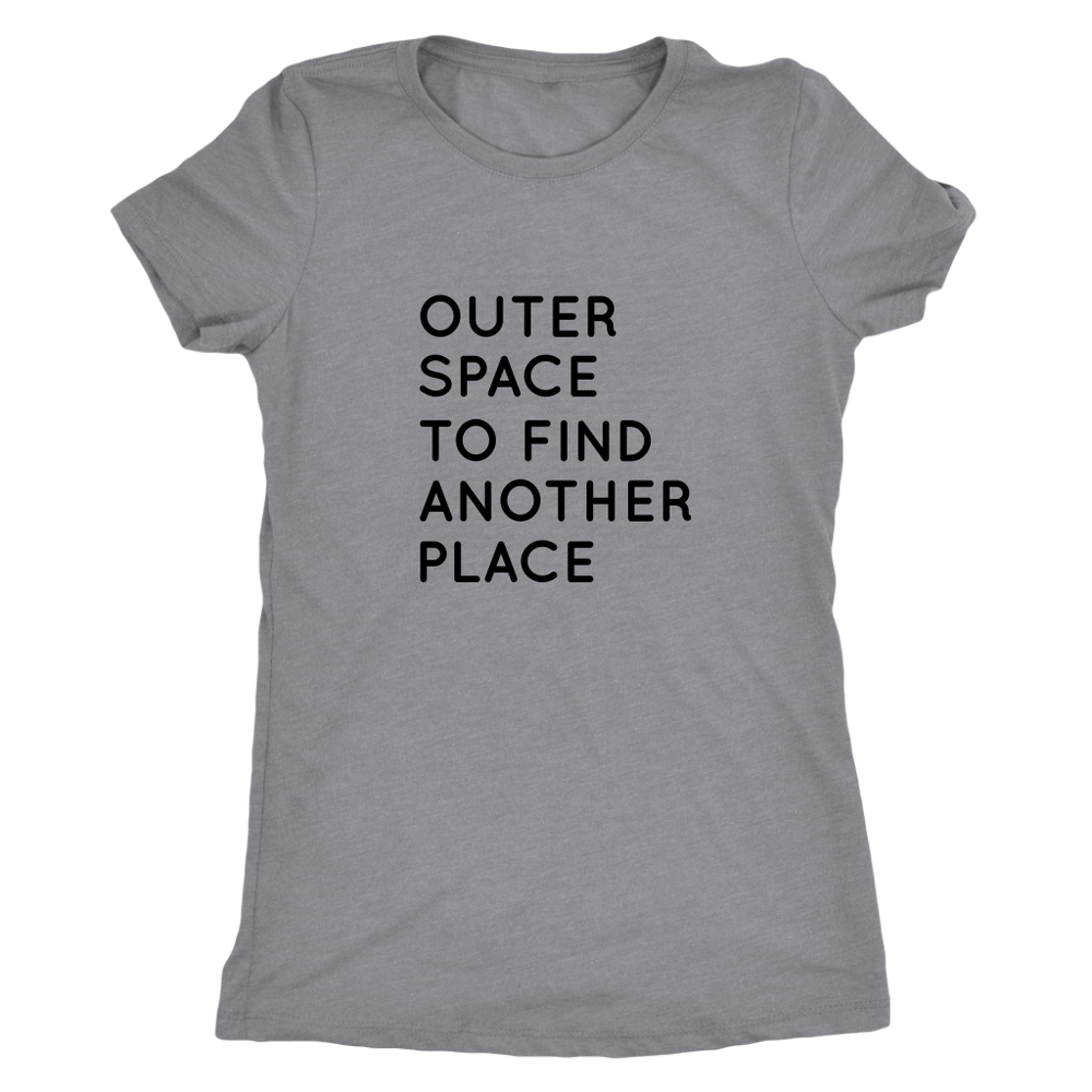 Outer Space To Find Another Place Women's T-Shirt Black