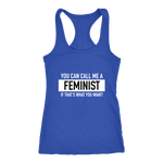 You Can Call Me A Feminist Women's T-Shirt White