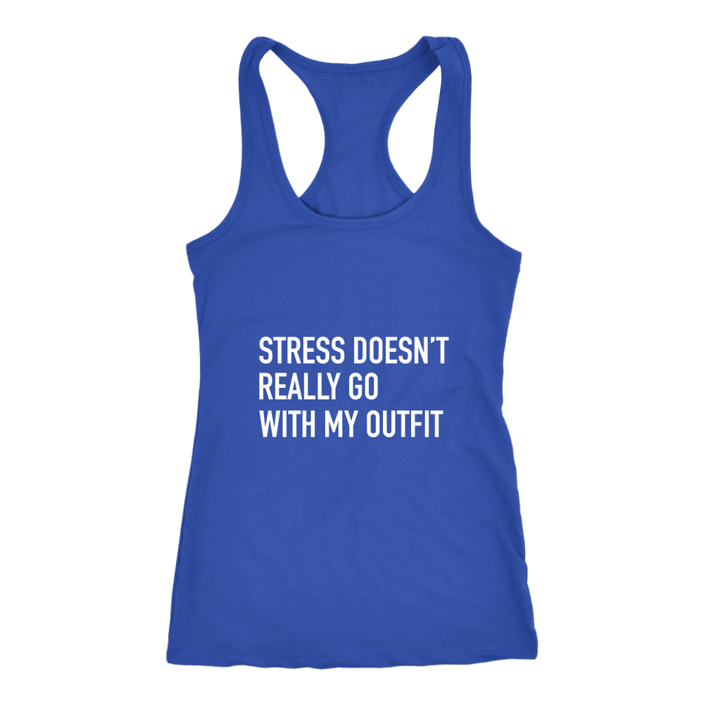 Stress Doesn't Really Go With My Outfit Women's T-Shirt White